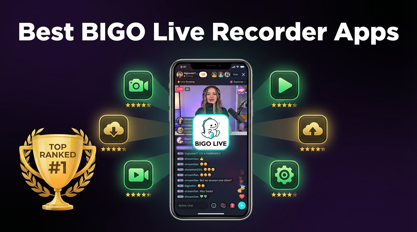 Best BIGO Live Recorder Apps