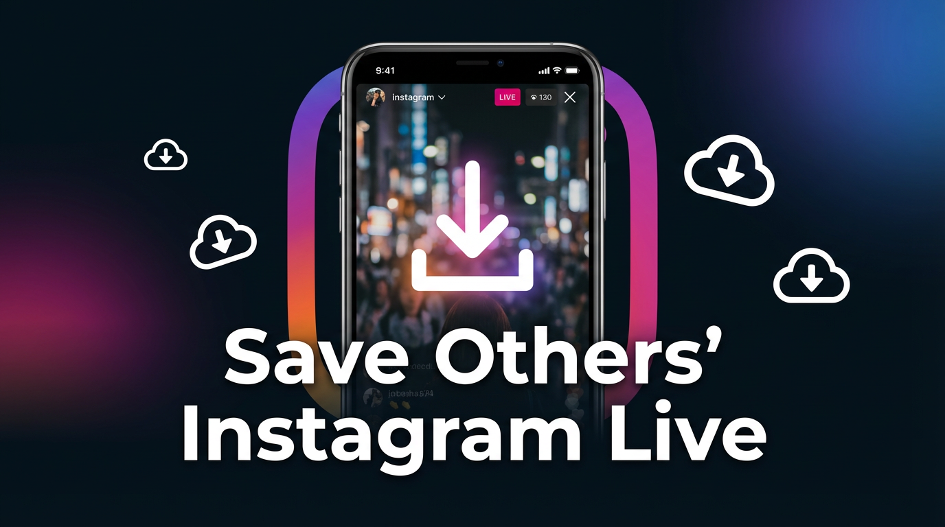 How to Download Instagram Live Videos to Phone